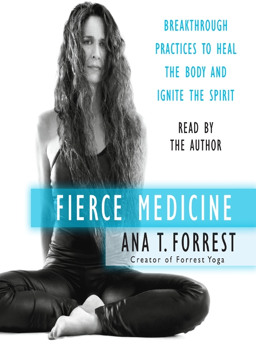 Title details for Fierce Medicine by Ana T. Forrest - Available